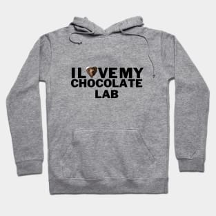 I love my chocolate lab Hoodie